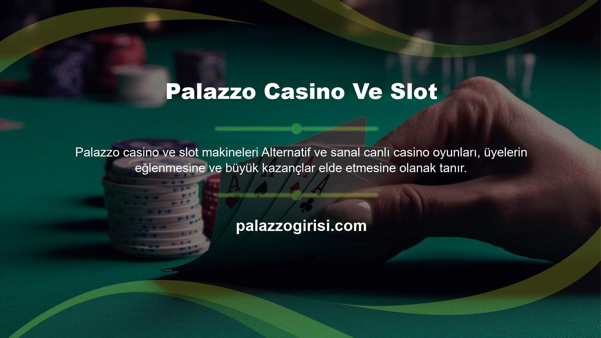Eğlenceli ve kazançlı Palazzo casino ve slot oyunları dünyasına dalmadan önce, benzersiz bir casino deneyimi için Palazzo sunduğu tüm bonus özellikleri Palazzo casino ve slot
